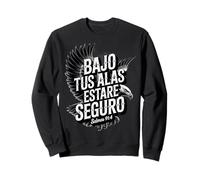 Bajo Tus Alas Estaré Seguro - Salmos 91:4 Chrétien Espagnol Sweatshirt