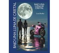 Bajo Una Luna De Cristal