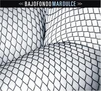 Bajofondo - Mar Dulce by Bajofondo (2008) Audio CD