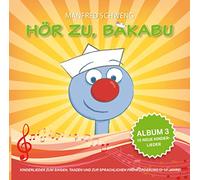 Bakabu & Manfred Schweng – Hör zu – Album 3 – CD