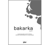 Bakarka bat 1: Méthode d'apprentissage de la langue basque avec corrigés