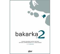 Bakarka BI 2: Méthode d'apprentissage de la langue basque avec corrigés