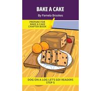 Bake A Cake: Short Decodable Books Prepare Students for Reading DOG ON A LOG Decodable Chapter Books. For Beginning Readers and Students with Dyslexia. (Step 5 Magic/Silent e)