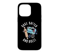 Bake Batter and Roll Funny Baking Pun Coque pour iPhone 14 Pro Max