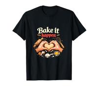 Bake It Happen Pâte à Main en Forme de cœur T-Shirt