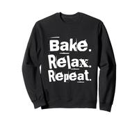Bake Relax Repeat Hi I'm The Baker It's Me Funny Baker Citation Sweatshirt