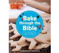 Bake through the Bible by Bekah Moore Moore, Bekah (Auteur)