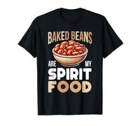 Baked Beans Are My Spirit Food Amoureux des fèves au four en conserve T-Shirt