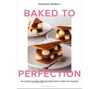 Baked to Perfection : De délicieuses recettes sans gluten avec une pincée de science