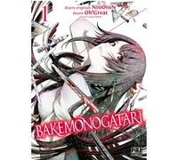 Bakemonogatari T01 Oh ! Great (Dessinateur), Nisioisin (Auteur)