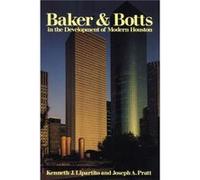 Baker amp Botts in the Development of Modern Houston - Joseph A. Pratt - University of Texas Press - Livre en Anglais - Paperback Joseph A. PrattJoseph A. Pratt (Auteur)