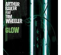 Baker, Arthur - Glow (Feat. Tim Wheeler) [Import]