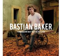 Baker,Bastian - Tomorrow May Not Be Better [Import]
