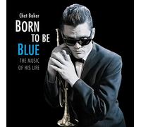BAKER - BORN TO BE BLUE THE MUSIC OF HIS LIFE - CD - E4z