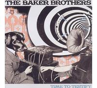 Baker Brothers - Time to Testify [Import]