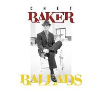 Chet Baker – Ballads 1952–1959 – Coffret 4 CD – Harmonia Mundi