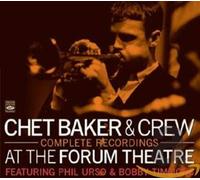 Baker Chet & Crew - At The Forum Theatre - Complete Recordings