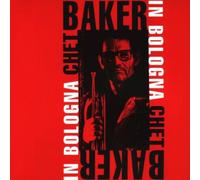 Baker Chet - In Bologna
