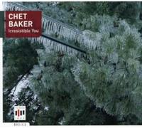 Baker, Chet - Irresistible You [Import]