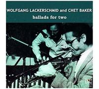 Baker,Chet & Lackersd,Wolfgang - Ballads For Two [Compact Discs]
