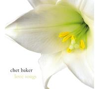 Baker,Chet - Love Songs [Import]
