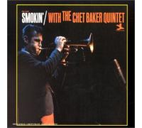 Baker, Chet - Smokin' With The Chet Baker Quintet