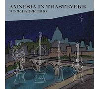 Baker, Duck - Amnesia in Trastevere [Import]