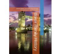 Baker Family History: James Baker and Ellen Mansbridge Descendants and Ancestors