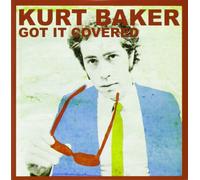 Baker, Kurt - Got It Covered [Import]