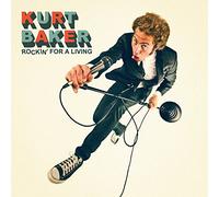 Baker, Kurt - Rockin' for a Living