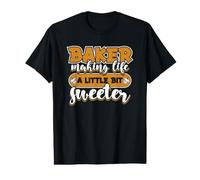 Baker Making Life Little Bit Sweeter Boulangerie T-Shirt Graphique avec Valeur