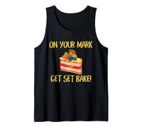 Baker on Your Mark Get Set Bake Cake Humour Design Débardeur
