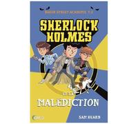 Baker Street Académie Tome 2 - Sherlock Holmes Et La Malédiction