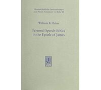 Baker, W: Personal Speech-Ethics In The Epistle Of James