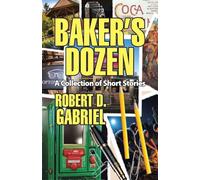 Baker's Dozen: A Collection Of Short Stories