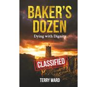 Baker's Dozen: Dying with Dignity