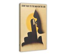 BAKHFTR Poster sur toile « Don't Talk to The Man On The Job » - Décoration murale pour salon, chambre à coucher - 30 x 45 cm