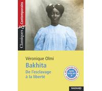 Bakhita - Classiques et Contemporains: De l'esclavage à la liberté