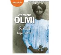Bakhita Véronique Olmi (Auteur), Véronique Olmi (Lu par)