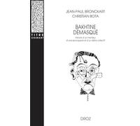 BAKHTINE DÉMASQUÉ: Histoire d'un menteur, d'une escroquerie et d'un délire collectif.