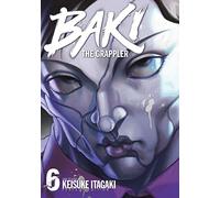 Baki the Grappler - Perfect Edition - Tome 6