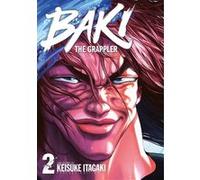Baki the Grappler - Tome 02 - Perfect Edition Keisuke Itagaki (Auteur), Keisuke Itagaki (Illustration), Keisuke Itagaki (Scénario)