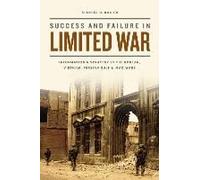 Bakich, S: Success And Failure In Limited War - Information