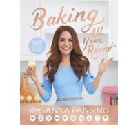 Rosanna Pansino Baking All Year Round (Relié)