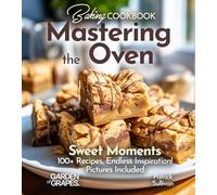 Baking Cookbook Mastering the Oven: 100+ Japanese Plant-Based Comfort, Traditional Home Cooking with Easy Ingredients