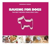Baking for Dogs Friederike Fiedel (Auteur)
