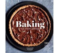 Baking for Every Season by Weldon Owen Weldon Owen (Auteur)