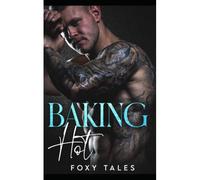 Baking Hot: A Stepbrother High School Romance