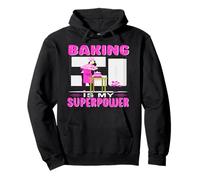 Baking is My Superpower Funny Mother's Day Baking Women Sweat à Capuche