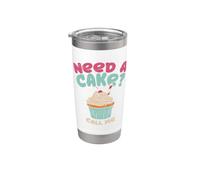 Baking Need A Cake Call Me Citation Cupcake Pie Confiserie Gobelet isotherme en acier inoxydable double paroi